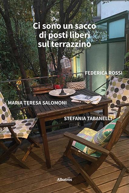Ci sono un sacco di posti liberi sul terrazzino - Federica Rossi,Maria Teresa Salomoni,Stefania Tabanelli - copertina
