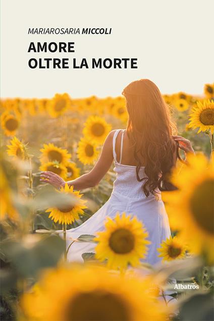 Amore oltre la morte - Mariarosaria Miccoli - copertina