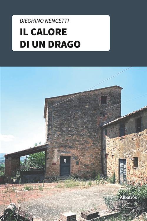 Il calore di un drago - Dieghino Nencetti - copertina