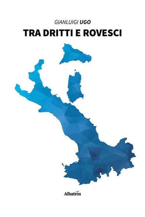 Tra dritti e rovesci - Gianluigi Ugo - ebook