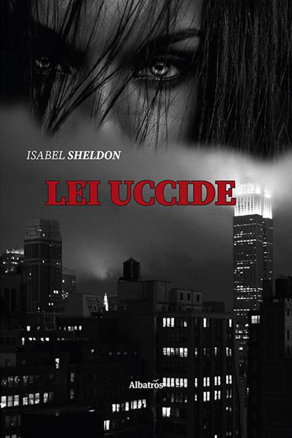 Lei uccide - Isabel Sheldon - copertina