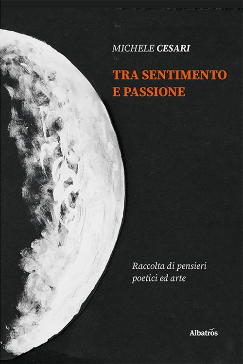 Tra sentimento e passione - Michele Cesari - copertina