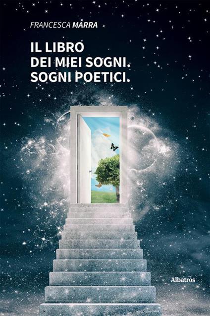 Il libro dei miei sogni. Sogni poetici - Francesca Marra - ebook