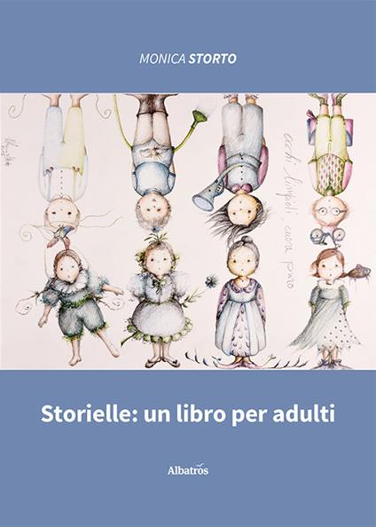 Storielle: un libro per adulti - Monica Storto - copertina