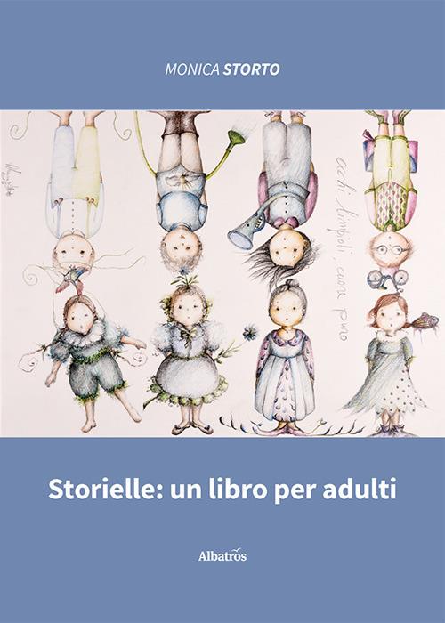 Storielle: un libro per adulti - Monica Storto - copertina