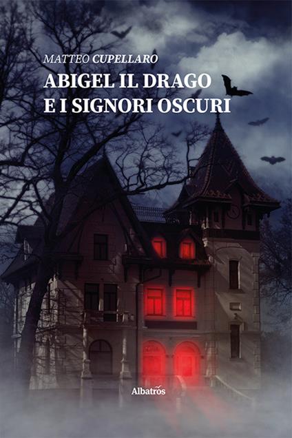 Abigel il drago e i signori Oscuri - Matteo Cupellaro - copertina
