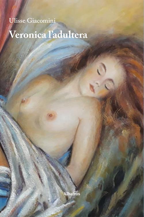 Veronica l'adultera - Ulisse Giacomini - copertina