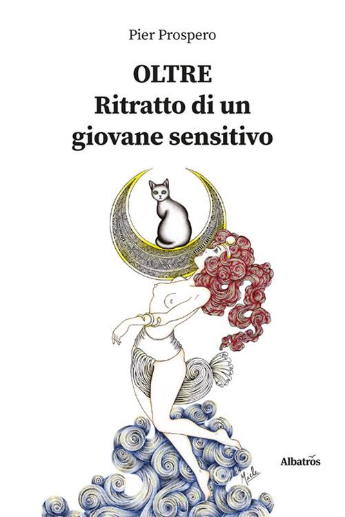 Oltre. Ritratto di un giovane sensitivo - Pier Prospero - copertina