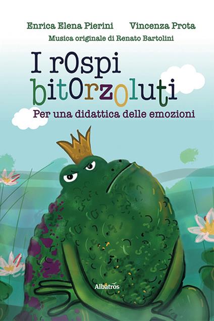 I rospi bitorzoluti. Ediz. illustrata - Enrica Elena Pierini,Vincenza Prota - copertina