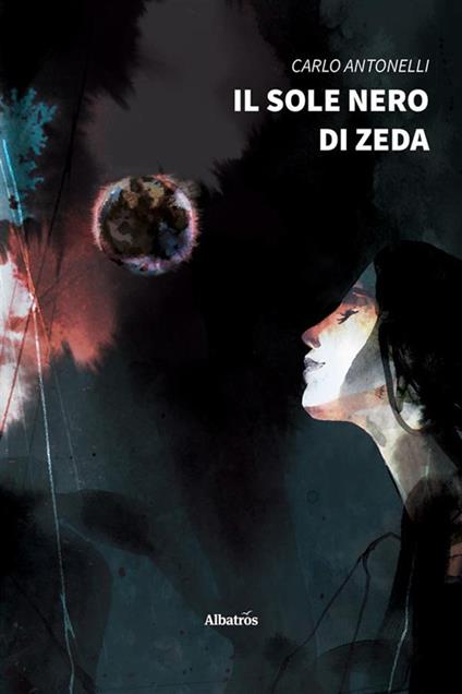 Il sole nero di Zeda - Carlo Antonelli - ebook