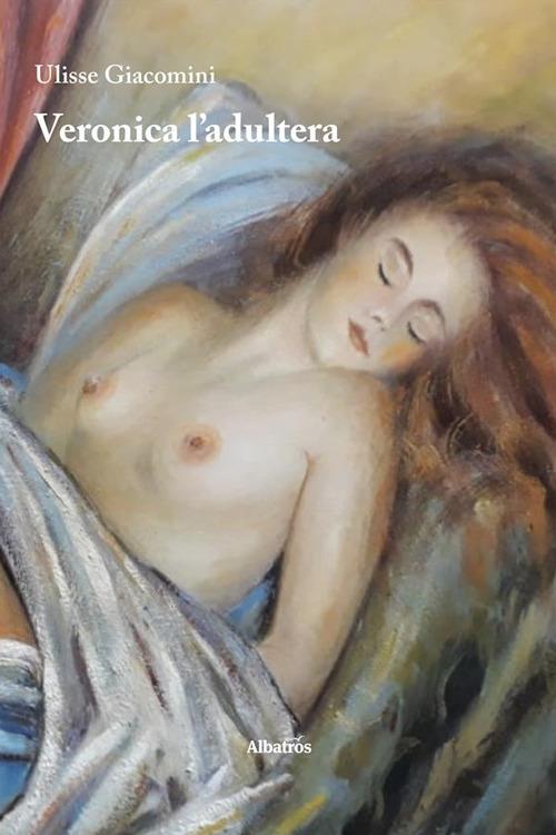 Veronica l'adultera - Ulisse Giacomini - ebook