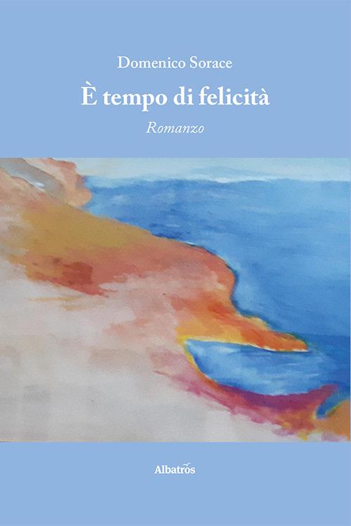 È tempo di felicità - Domenico Sorace - copertina