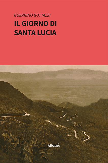 Il giorno di Santa Lucia - Guerrino Bottazzi - copertina
