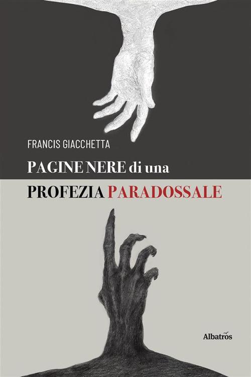 Pagine nere di una profezia paradossale - Francis Giacchetta - ebook