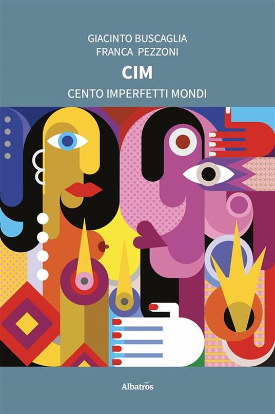 CIM. Cento imperfetti mondi - Giacinto Buscaglia,Franca Pezzoni - ebook