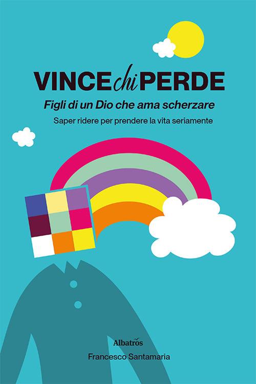 Vince chi perde - Francesco Santamaria - copertina