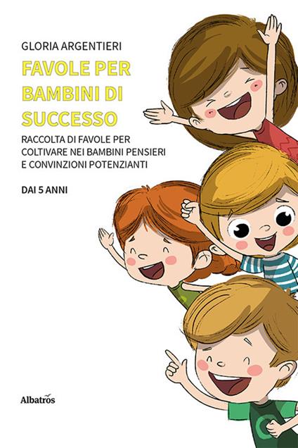 Favole per bambini di successo - Gloria Argentieri - copertina
