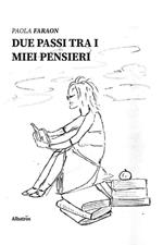 Due passi tra i miei pensieri