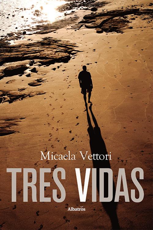 Tres vidas - Micaela Vettori - copertina
