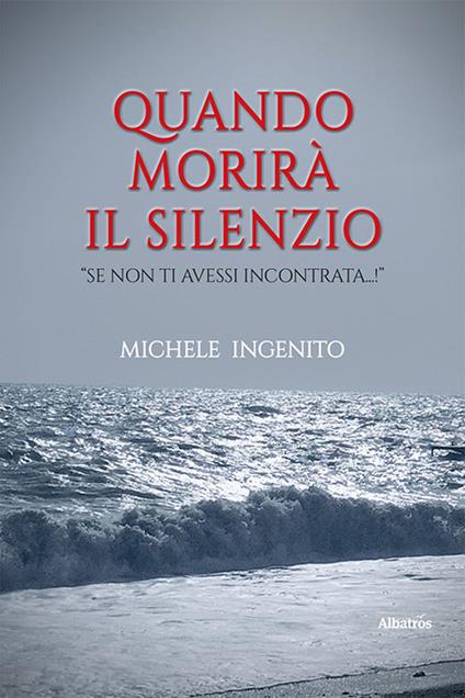 Quando morirà il silenzio - Michele Ingenito - copertina