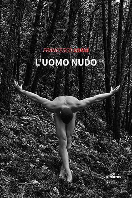 L'uomo nudo - Francesco Loria - copertina