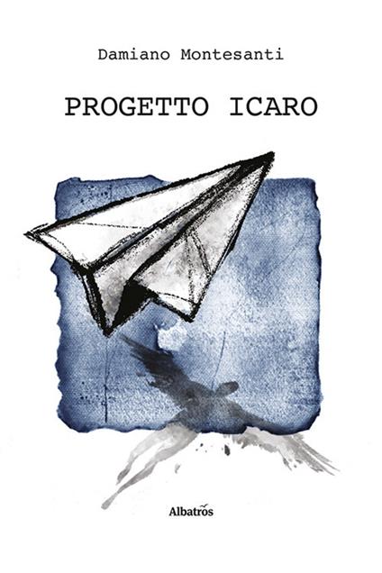 Progetto Icaro - Damiano Montesanti - copertina