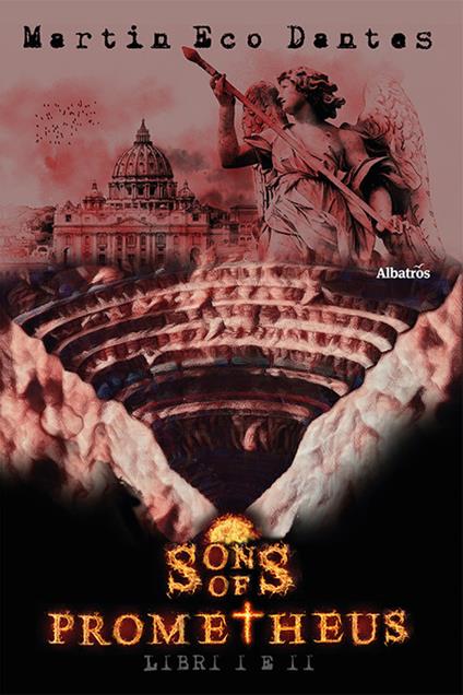 Sons of prometheus. Vol. 1-2 - Martin Eco Dantes - copertina