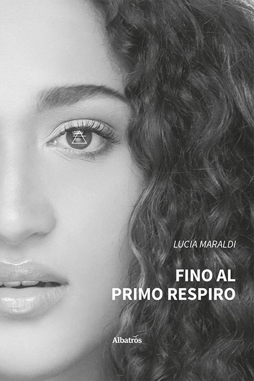 Fino al primo respiro - Lucia Maraldi - copertina