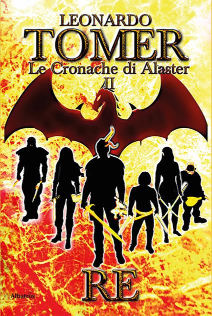 Re. Le cronache di Alaster. Vol. 2 - Leonardo Tomer - ebook