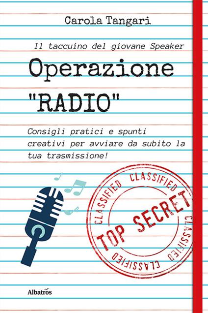Operazione radio. Consigli pratici e spunti creativi per avviare da subito la tua trasmissione - Carola Tangari - copertina