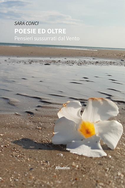 Poesie ed oltre. Pensieri sussurrati dal vento - Sara Conci - copertina