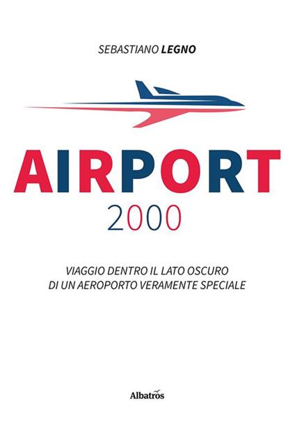 Airport 2000 - Sebastiano Legno - ebook