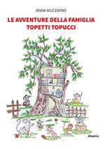 Le avventure della famiglia Topetti Topucci