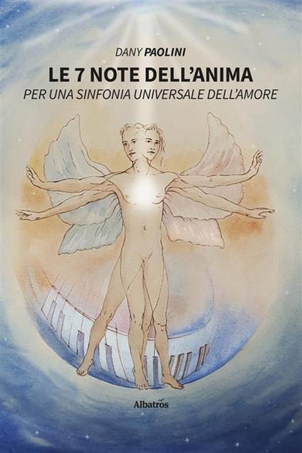 Le 7 note dell'anima. Per una sinfonia universale dell'amore - Dany Paolini - ebook