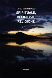 Libro Spirituale, religioso, religione Carlo Ghiringhelli