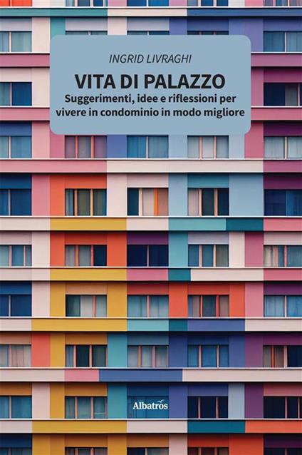 Vita di palazzo - Ingrid Livraghi - ebook