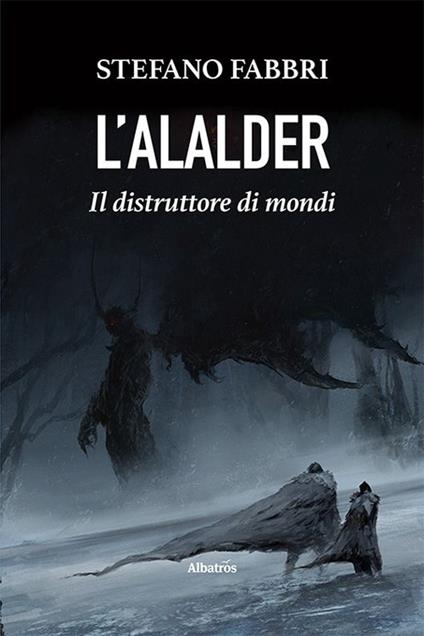 L'Alalder. Il distruttore di mondi - Stefano Fabbri - copertina