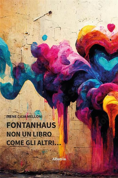 FontanHaus. Non un libro come gli altri - Irene Licia Melloni - ebook