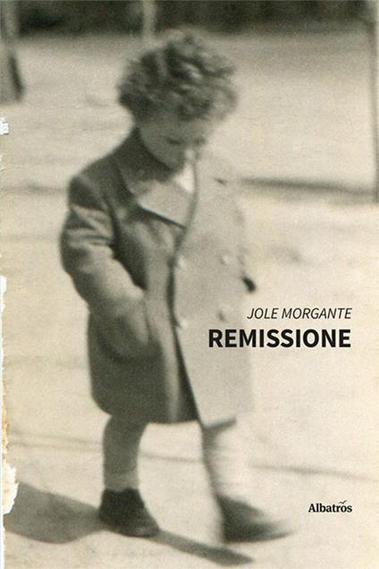 Remissione - Jole Morgante - copertina