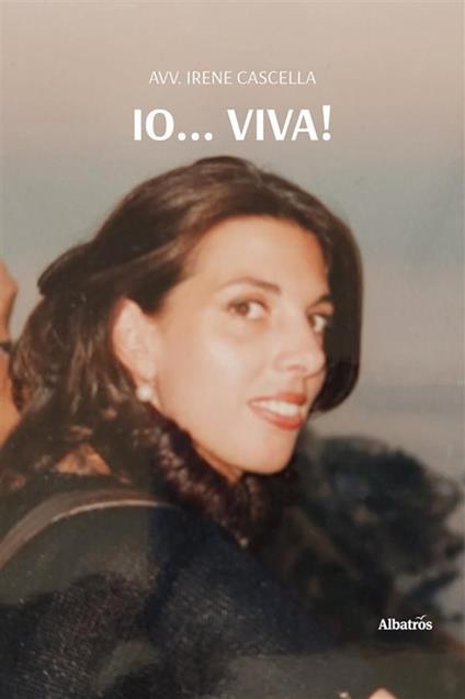 Io... Viva! - Irene Cascella - ebook