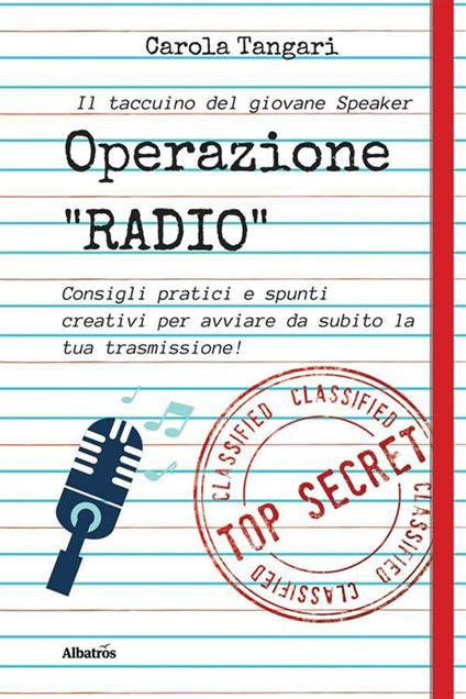 Operazione radio. Consigli pratici e spunti creativi per avviare da subito la tua trasmissione - Carola Tangari - ebook