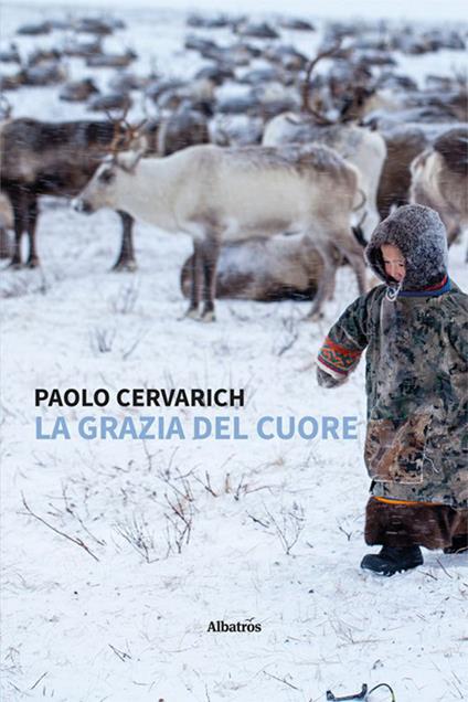 La grazia del cuore - Paolo Cervarich - copertina