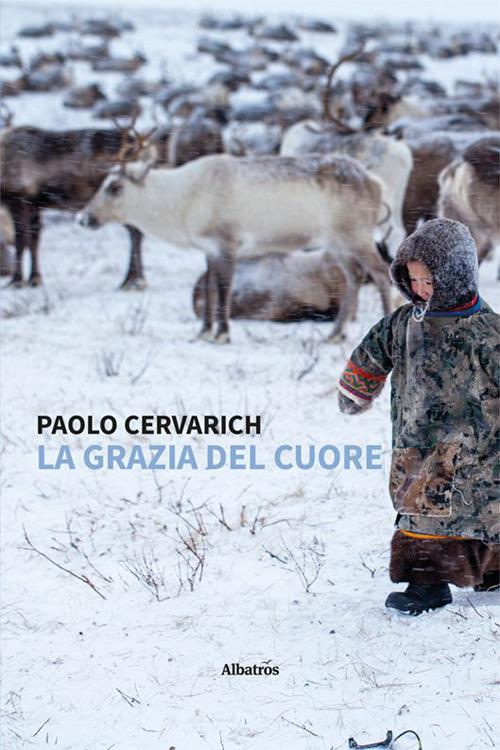 La grazia del cuore - Paolo Cervarich - copertina