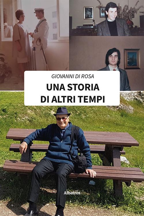 Una storia di altri tempi - Giovanni Di Rosa - copertina