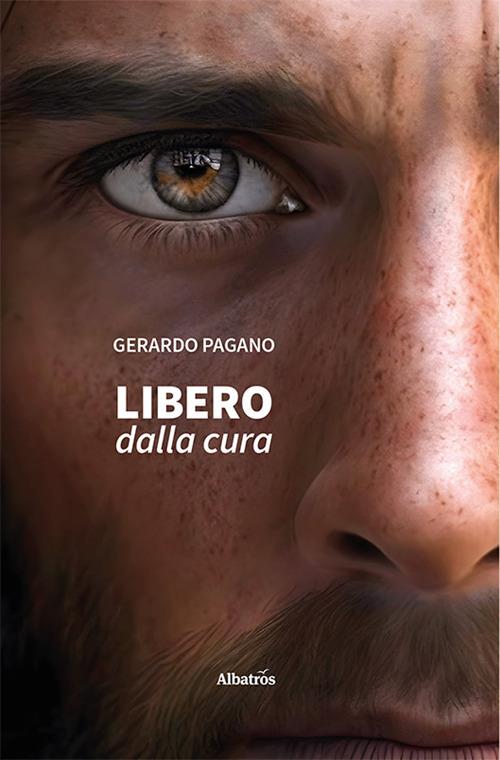 Libero dalla cura - Gerardo Pagano - copertina