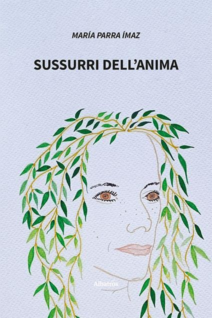 Sussurri dell’anima. Ediz. italiana e spagnola - María Parra Ímaz - copertina