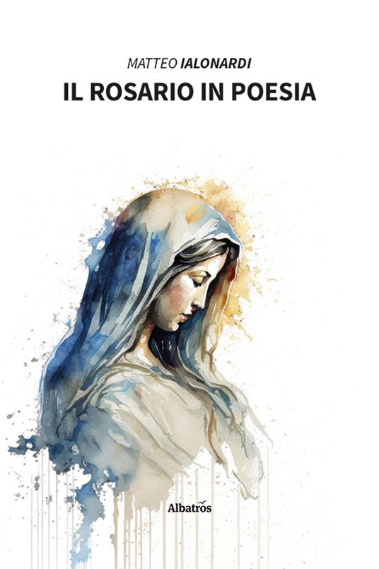 Il rosario in poesia - Matteo Ialonardi - copertina