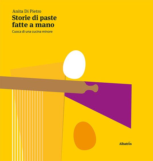 Storie di paste fatte a mano - Anita Di Pietro - copertina