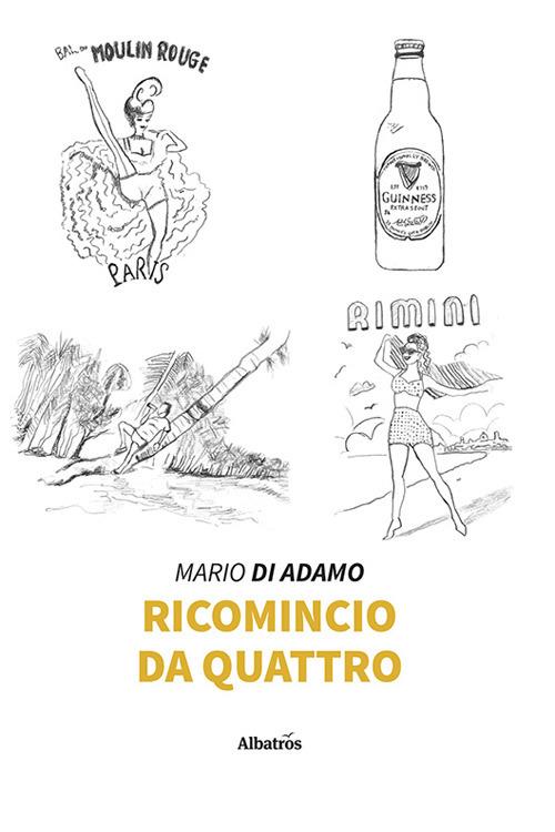 Ricomincio da quattro - Mario Di Adamo - copertina