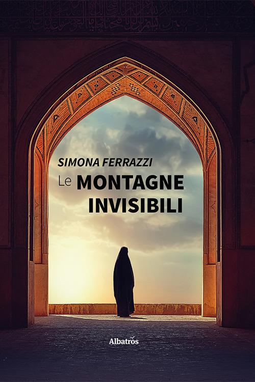 Le montagne invisibili - Simona Ferrazzi - copertina
